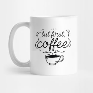 …But First, Coffee Mug